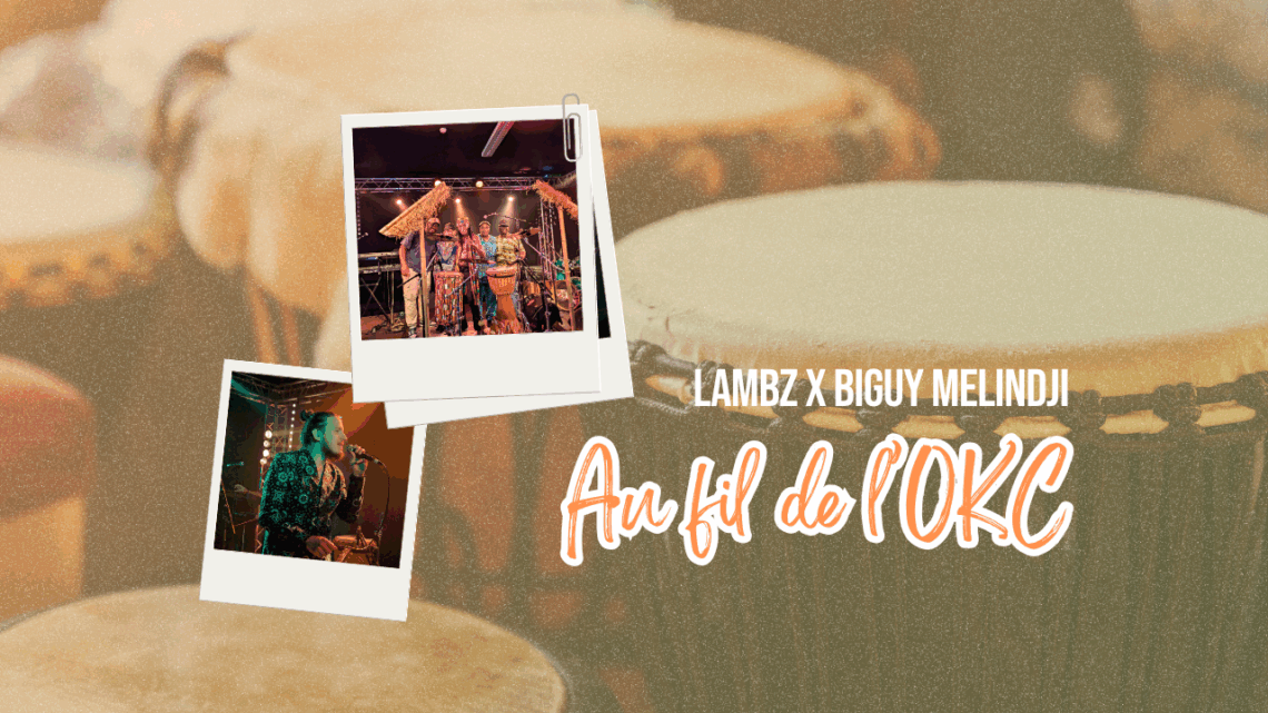 Au fil de l’OKC #12 Lambz X Biguy Melindji